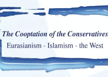 The Cooptation of the Conservatives: Eurasianism – Islamism – the West