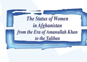 The Status of Women in Afghanistan from the Era of Amanullah Khan to the Taliban